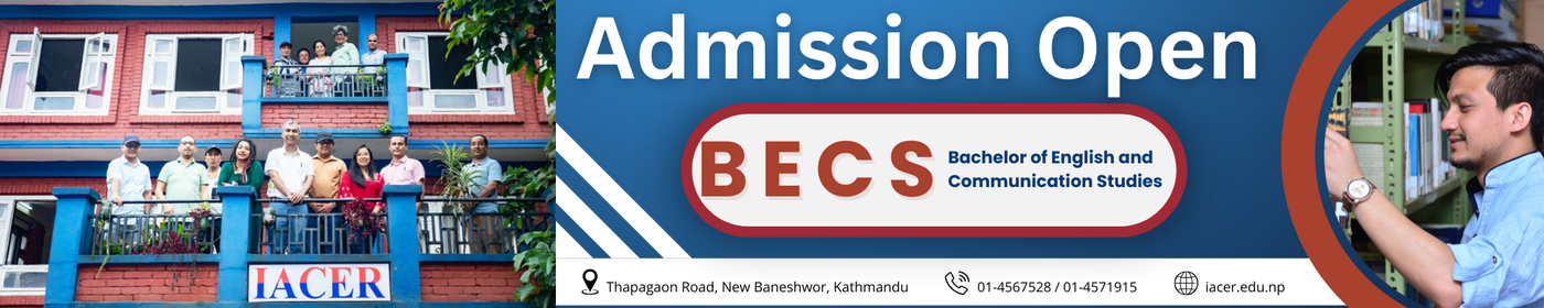 Admission Open for BECS at Institute of Advanced Communication, Education, and Research (IACER)