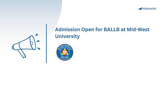Admission Open for BALLB at Mid-West University