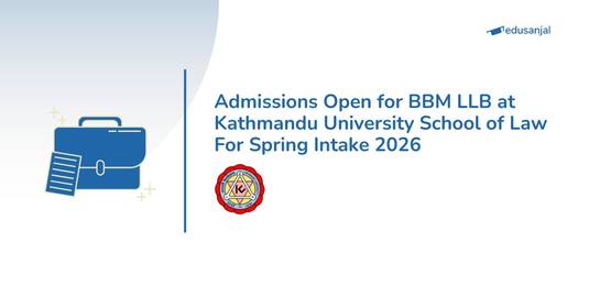BBM LLB Entrance Exam Notice for Spring Intake 2026 : Kathmandu University School of Law