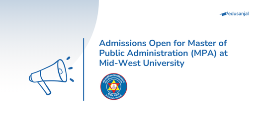 Admission Open for MPA Program - Mid-West University