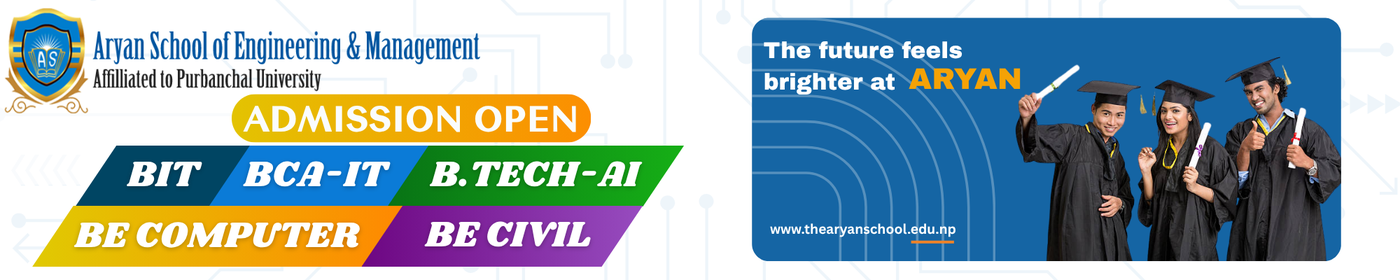 Admission Open for Bachelor Level Programs at Aryan School of Engineering and Management