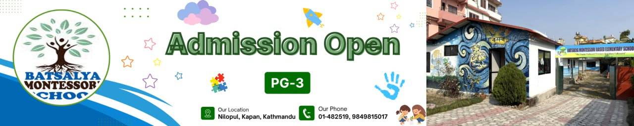 Admission Open From Play Group to Grade 3 at Batsalya Montessori and Elementary School