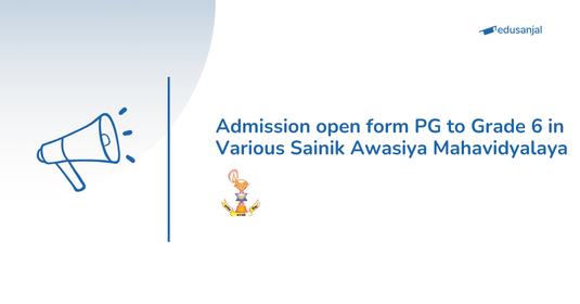Admission open form PG to Grade 6 in Various Sainik Awasiya Mahavidyalaya 2083