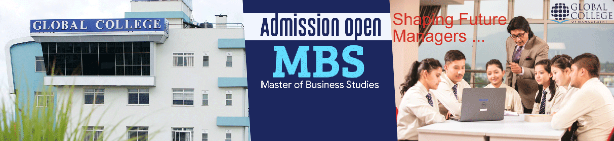 Admission Open for Master of Business Studies (MBS) at Global College of Management (GCM)