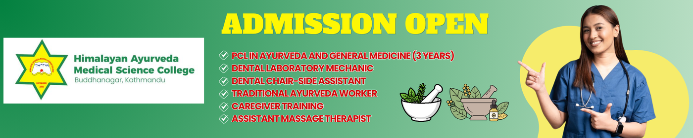 Admissions Open For CTEVT Programs at Himalayan Ayurveda Medical Science College - 2083