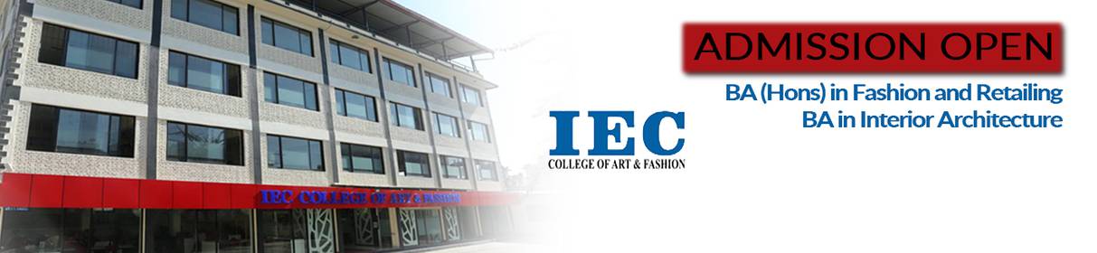 Admission Open for BA Fashion & Retailing and BA Interior Architecture - IEC College of Art and Fashion