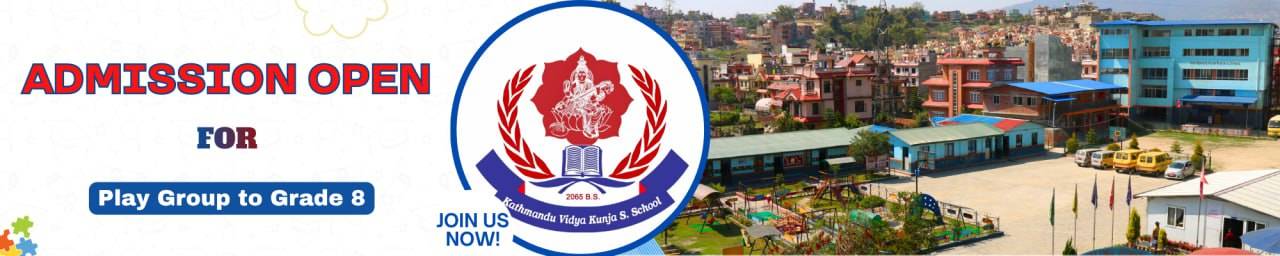 Admissions Open for Playgroup to Grade 8 at Kathmandu Vidya Kunja Secondary School