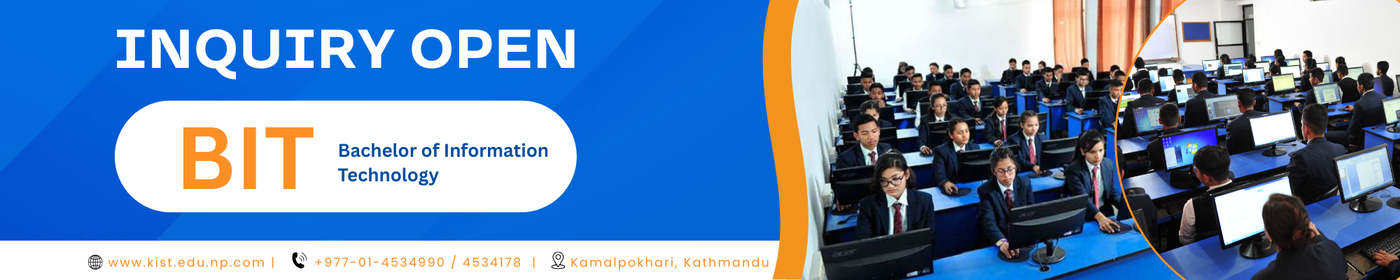 Inquiry Open for BIT at KIST College and SS