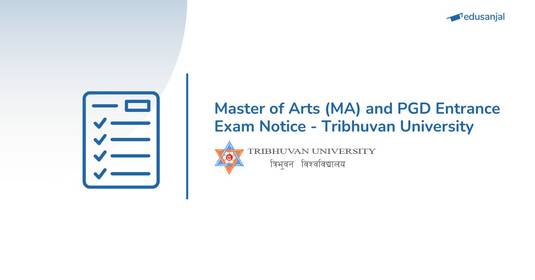 Master of Arts (MA) and PGD Entrance Exam Notice - Tribhuvan University