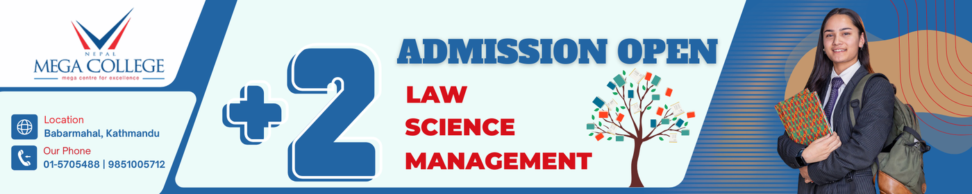 Admission Open for Ten Plus Two Programs at Nepal Mega College