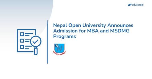 Nepal Open University  Announces Admission for MBA and MSDMG Programs