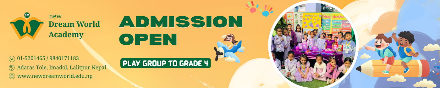 Admission Open for Play Group to Grade 4 at New Dream World Academy