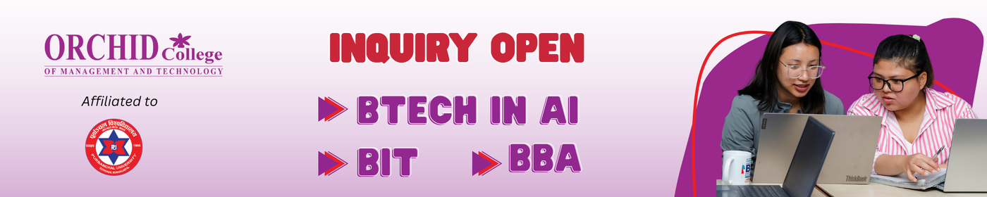 Inquiry Open for Bachelor Programs at Orchid College of Management and Technology - 2083