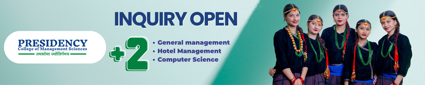 Inquiry Open for 10+2 Management at Presidency College of Management Sciences