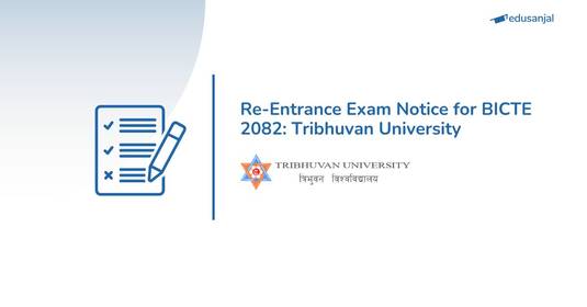 Re-Entrance Exam Notice for BICTE 2082: Tribhuvan University