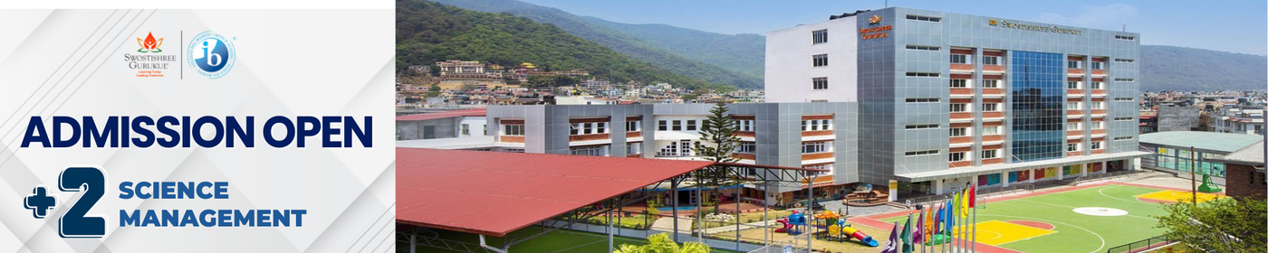 Admission Open for Plus Two at Swostishree Gurukul School - 2083