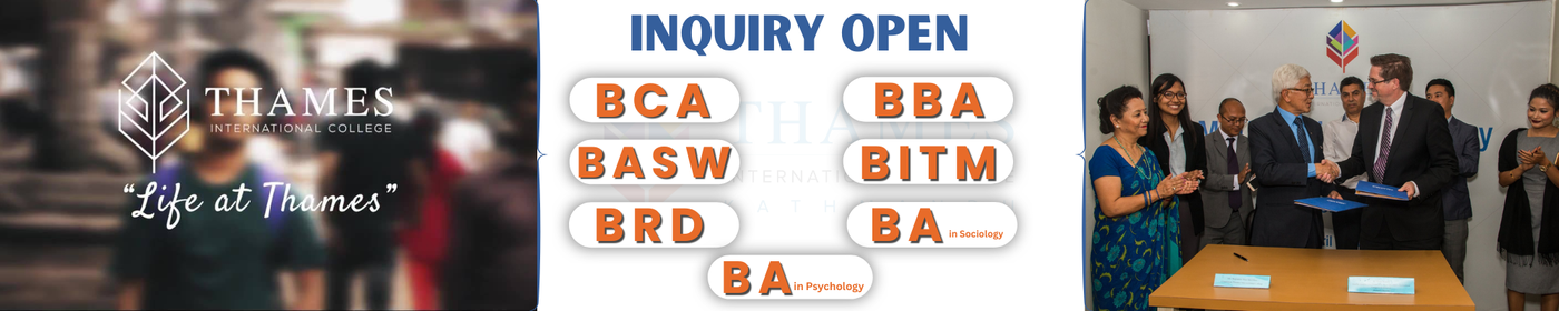 Inquiry Open for Bachelor Programs at Thames Int'l College - 2083