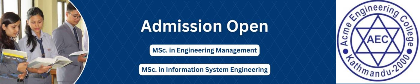 Admission open for M.Sc. Engineering Management (EM) and Information System Engineering (ISE) in Acme Engineering College