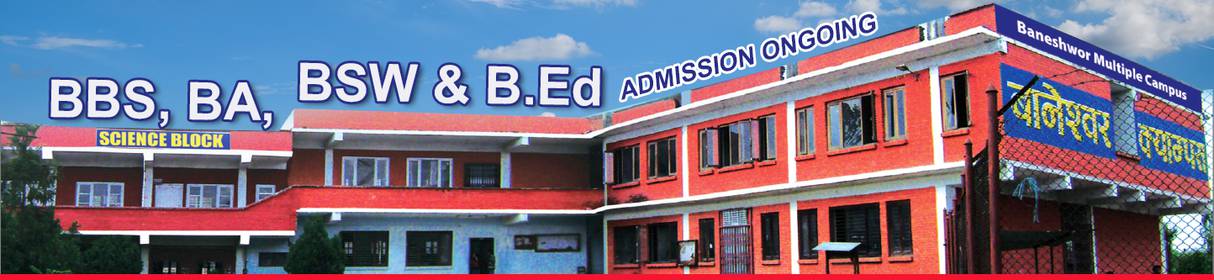 Admission open for BBS, BA, BSW and B.Ed at Baneshwor Multiple Campus