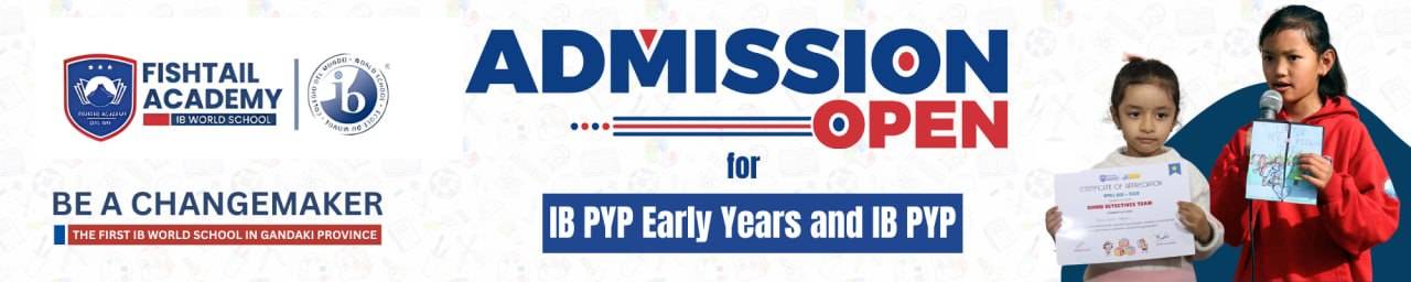 Admission Open for IB PYP Early Years and IB PYP at Fishtail Academy IB World School