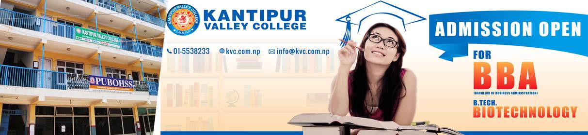 Admissions Open for  BTech Biotechnology and BBA at Kantipur Valley College