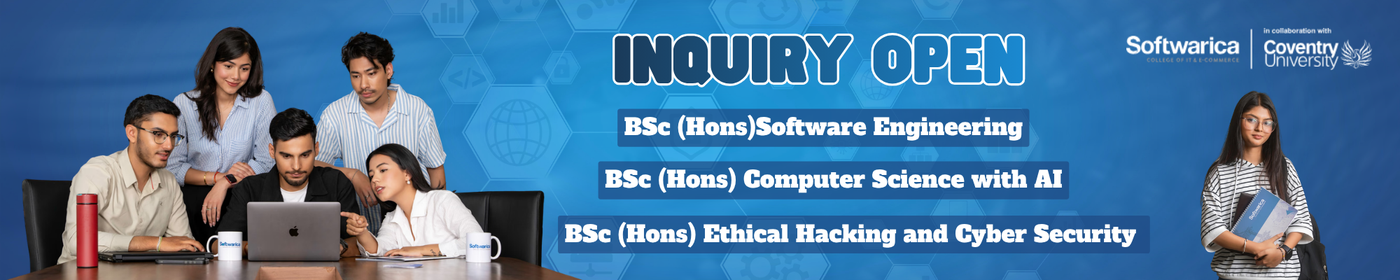 Inquiry Open for BSc (Hons)Software Engineering, Ethical Hacking and Cybersecurity and Computer Science with AI - Softwarica College