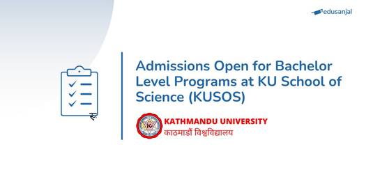 Admissions Open for Bachelor Level Programs at KU School of Science (KUSOS)