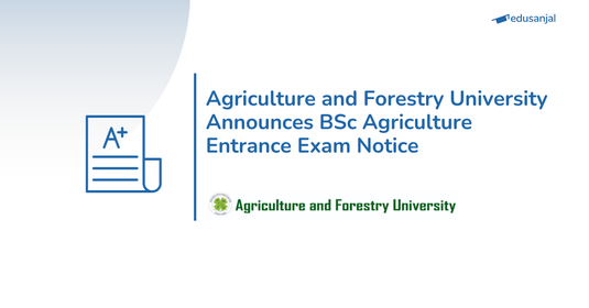 BSc Agriculture Entrance Exam Notice 2082 - Agriculture and Forestry University