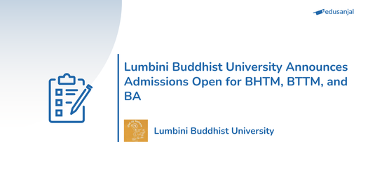 Admissions Open for BHTM and BTTM at Lumbini Buddhist University
