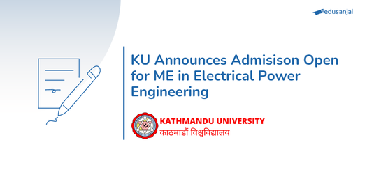 Admission Open for ME in Electrical Power Engineering - KUSoE