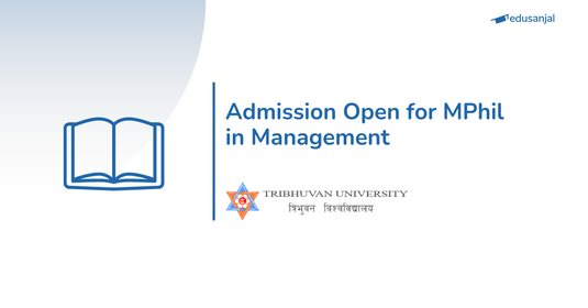 Admissions Open in MPhil in Management: Tribhuvan University