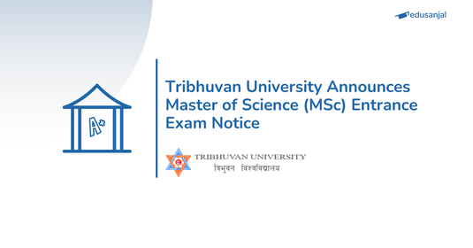 Master of Science (MSc) Entrance Exam Notice 2082 - Tribhuvan University