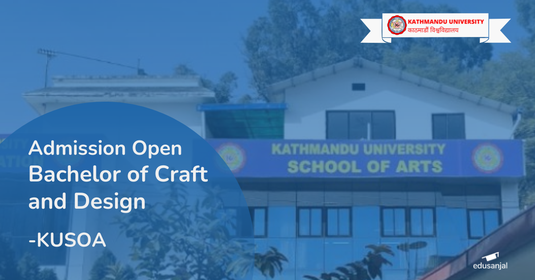 Admissions Open for Bachelor of Craft and Design - Kathmandu University