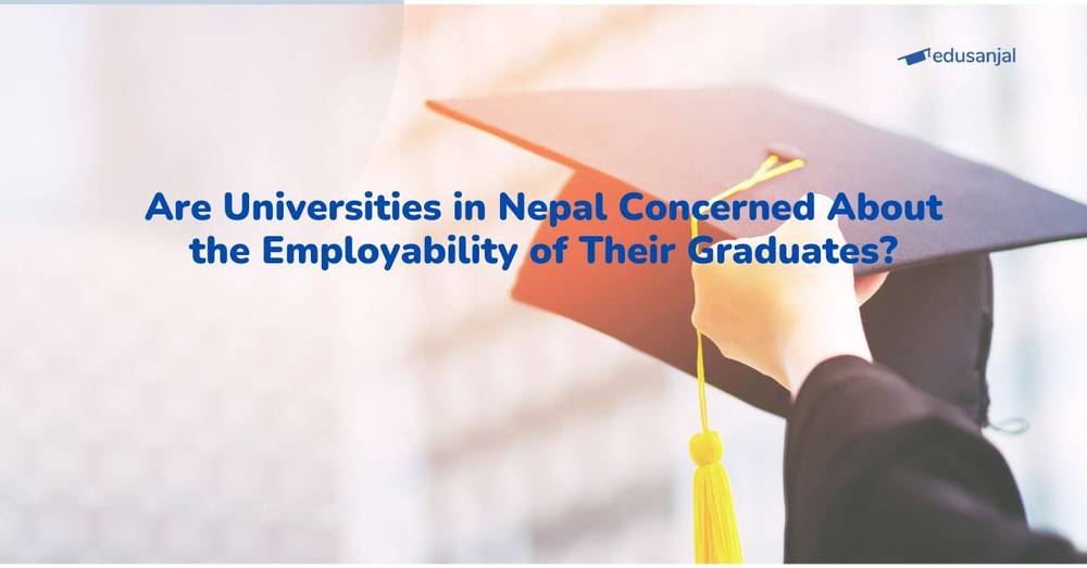 Are Universities in Nepal Concerned About the Employability of Their Graduates?