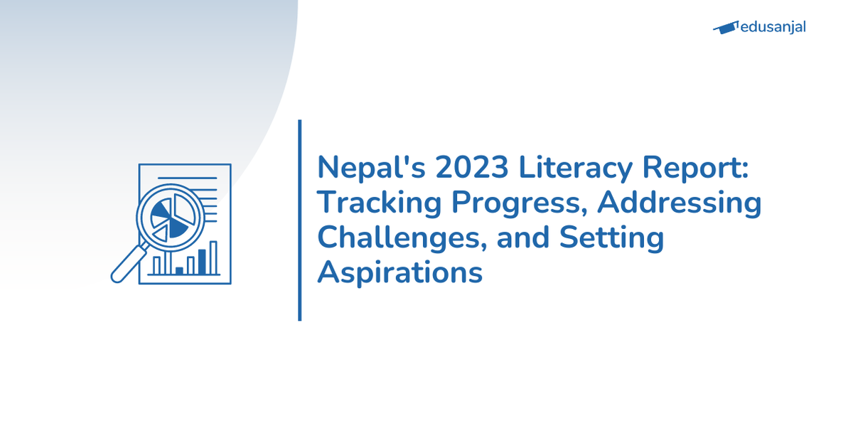 Nepal's 2023 Literacy Report Progress, Challenges, and Aspirations