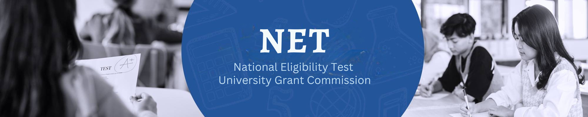 National Eligibility Test: University Grant Commission