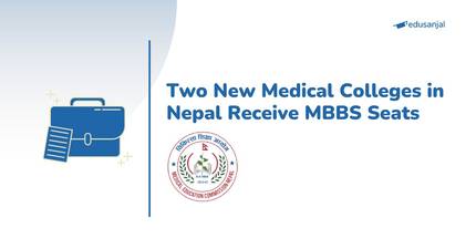 Two New Medical Colleges in Nepal Receive MBBS Seats