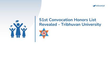 Tribhuvan University Releases Honors List for 51st Convocation Ceremony