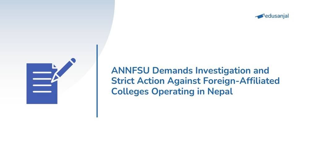 ANNFSU Demands Investigation and Strict Action Against Foreign-Affiliated Colleges Operating in Nepal