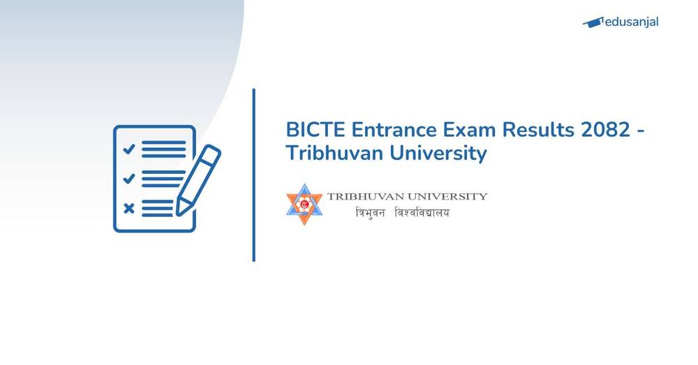 BICTE Entrance Exam Results 2082 - Tribhuvan University