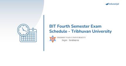 BIT Fourth Semester Exam Schedule - Tribhuvan University