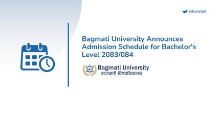 Bagmati University Announces Admission Schedule for Bachelor's Level 2083/084