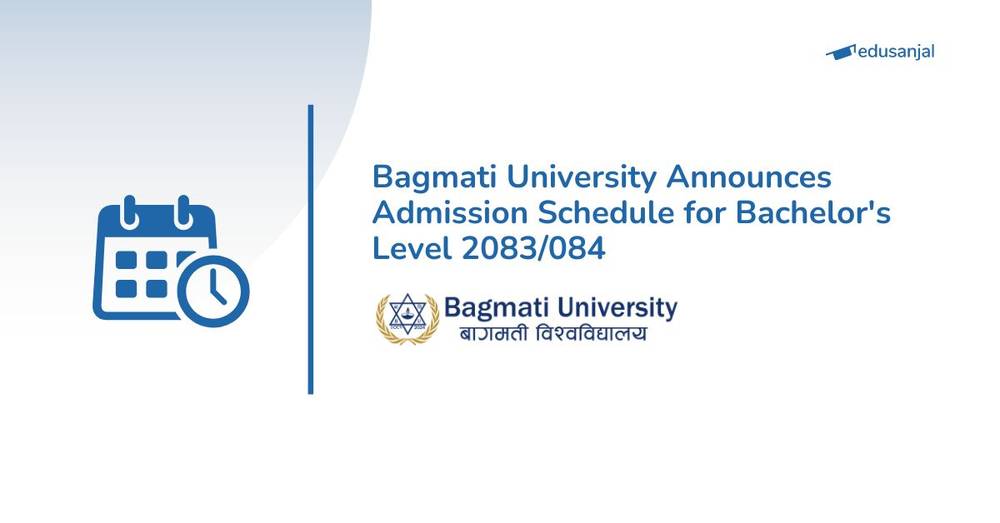 Bagmati University Announces Admission Schedule for Bachelor's Level 2083/084
