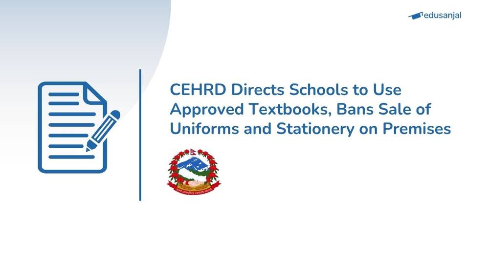 CEHRD Directs Schools to Use Approved Textbooks, Bans Sale of Uniforms and Stationery on Premises