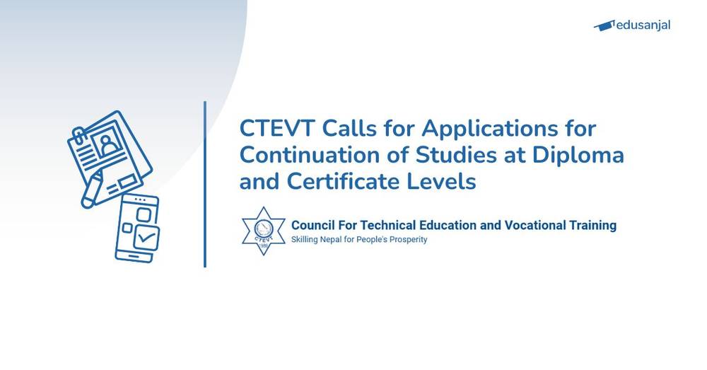 CTEVT Calls for Applications for Continuation of Studies at Diploma and Certificate Levels