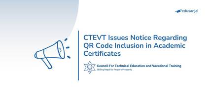 CTEVT Issues Notice Regarding QR Code Inclusion in Academic Certificates