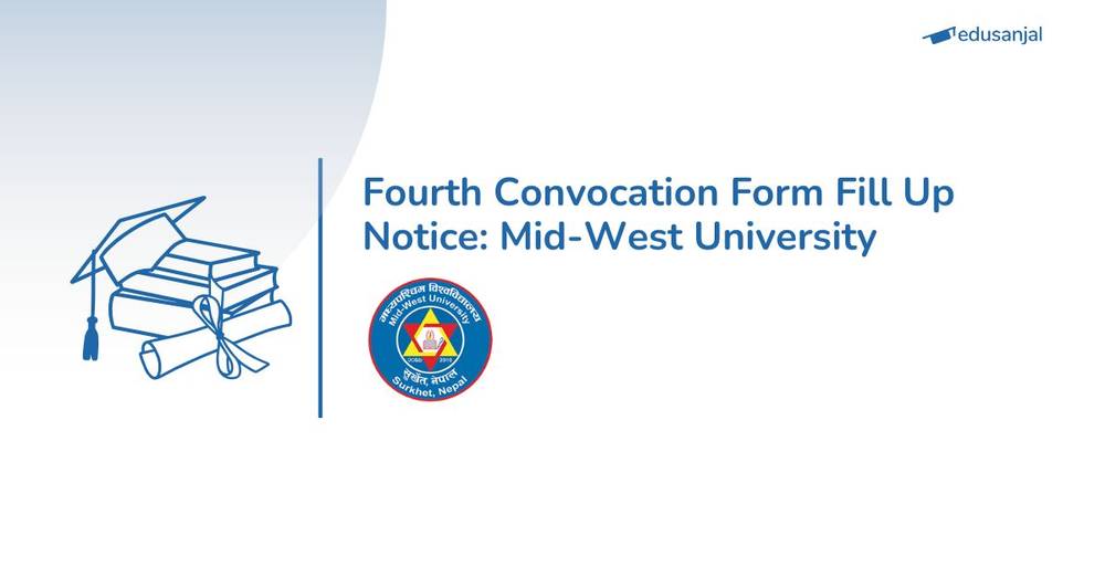 Fourth Convocation Form Fill Up Notice: Mid-West University