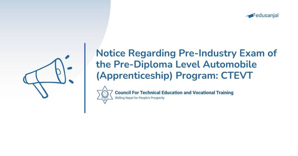 Notice Regarding Pre-Industry Exam of the Pre-Diploma Level Automobile (Apprenticeship) Program: CTEVT