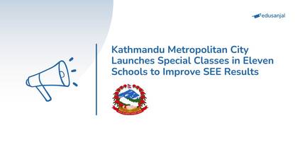 Kathmandu Metropolitan City Launches Special Classes in Eleven Schools to Improve SEE Results