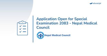 Application Open for Special Examination 2083 - Nepal Medical Council